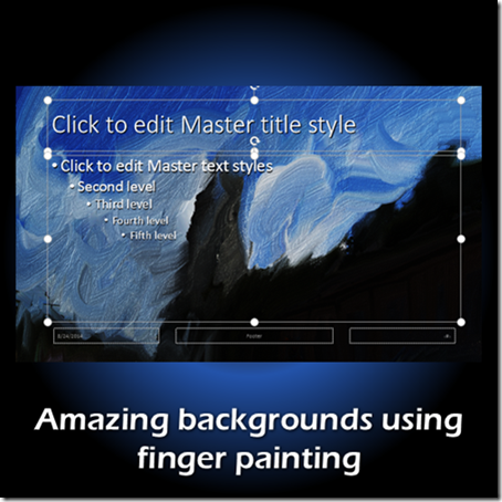 Amazing PowerPoint backgrounds using finger printing and Fresh Paint