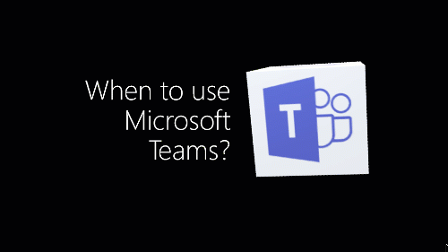 When to use teams